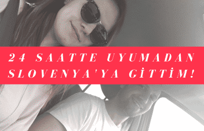 Video 01 - 24 Saatte Uyumadan Slovenya'ya Gittim